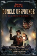 Cover: Arkham Horror: Dunkle Urspr&uuml;nge 1 - Cross Cult