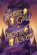 Cover: The Troubled Girls of Dragomir Academy - Collins