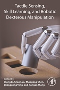 Cover: Tactile Sensing, Skill Learning, and Robotic Dexterous Manipulation - Academic Press