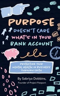 Cover: Purpose Doesn't Care What's in Your Bank Account - Project Passport LLC