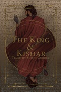 Cover: The King & Kishar - Timothy S Currey