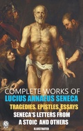 Cover: Complete Works of Lucius Annaeus Seneca. Illustrated - Strelbytskyy Multimedia Publishing