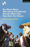 Cover: For Black Boys Who Have Considered Suicide When the Hue Gets Too Heavy - Methuen Drama