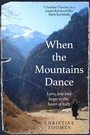 Cover: When the Mountains Dance - Weidenfeld & Nicolson