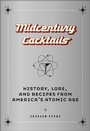Cover: Midcentury Cocktails - New York University Press