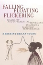 Cover: Falling, Floating, Flickering - New York University Press