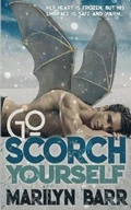 Cover: Go Scorch Yourself - Wild Rose Press