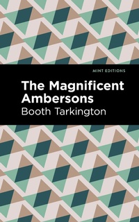 Abbildung von: The Maginificent Ambersons - Mint Editions