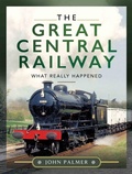 Cover: The Great Central Railway - Pen & Sword Transport
