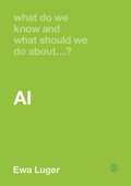 Cover: What Do We Know and What Should We Do About AI? - SAGE Publications Ltd
