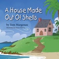Cover: A House Made Out of Shells - Peppertree Press
