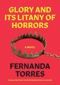 Cover: Glory and its Litany of Horrors - Restless Books