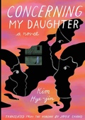 Cover: Concerning My Daughter - Restless Books