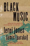 Cover: Black Music (AkashiClassics: Renegade Reprint Series) - Akashic Books,U.S.