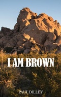 Cover: I Am Brown - Dorrance Publishing Co.