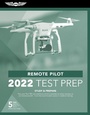 Cover: Remote Pilot Test Prep 2022 - Aviation Supplies & Academics, Inc.