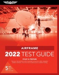 Cover: Airframe Test Guide 2022 - Aviation Supplies & Academics, Inc.