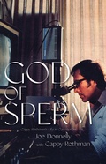 Cover: God of Sperm - Rare Bird Books