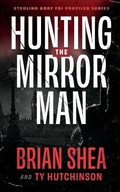 Cover: Hunting the Mirror Man - Severn River Publishing
