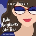 Cover: With Neighbors Like This - Dreamscape Media