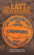 Cover: The Last of the Black Hawks - AUTHORHOUSE