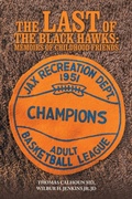 Cover: The Last of the Black Hawks - AUTHORHOUSE