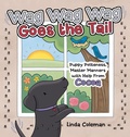 Cover: Wag Wag Wag Goes the Tail - Archway Publishing