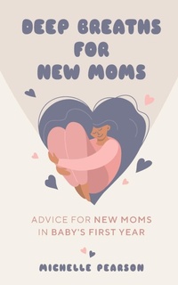 Abbildung von: Deep Breaths for New Moms - Yellow Pear Press