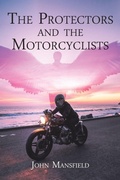 Cover: The Protectors and the Motorcyclists - Christian Faith