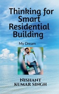 Cover: Thinking for Smart Residential Building (My Dream) - Notion Press