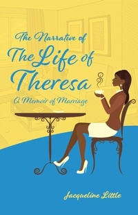 Abbildung von: The Narrative of The Life of Theresa - Trilogy Christian Publishing