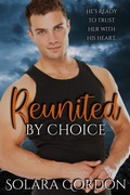 Cover: Reunited By Choice (Cascade Bay, #2) - The Earth Moved, LLC