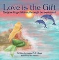 Cover: Love is the Gift 2022 - Joanna P.A Moore
