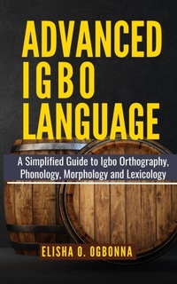 Abbildung von: Advanced Igbo Language - Prinoelio Press