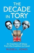 Cover: The Decade in Tory - Unbound