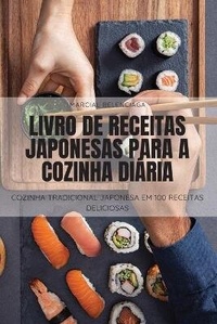 Abbildung von: Livro de Receitas Japonesas Para a Cozinha Diaria - MARCIAL BELENCIAGA