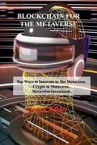 Abbildung von: Blockchain for the Metaverse - Danny Wilde