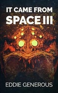 Cover: It Came From Space III - Severed Press