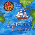 Cover: The Frederick Escape (Dar Frederick se Gorn) - Michael Raymond Astle