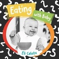 Cover: Eating with Baby - Chosen Spot Publishing