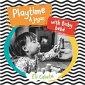 Cover: Playtime with Baby / A Jugar, Bebe - Chosen Spot Publishing