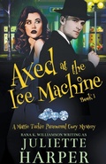 Cover: Axed at the Ice Machine - Gray Cat Publishing