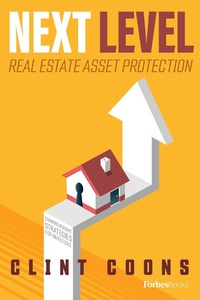 Abbildung von: Next Level Real Estate Asset Protection - Forbes Books