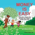 Cover: Money Is Easy - Todd Worldwide Ministries