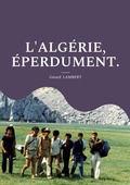 Cover: L'Alg&eacute;rie, &eacute;perdument. - BoD - Books on Demand