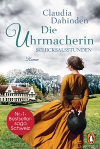 Abbildung von: Die Uhrmacherin - Schicksalsstunden - Penguin Verlag