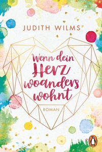 Abbildung von: Wenn dein Herz woanders wohnt - Penguin Verlag