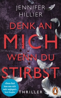 Abbildung von: Denk an mich, wenn du stirbst - Penguin