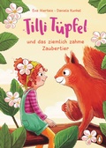Cover: Tilli T&uuml;pfel und das ziemlich zahme Zaubertier - Penguin Junior