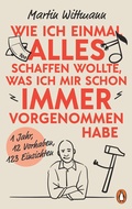 Cover: Wie ich einmal alles schaffen wollte, was ich mir schon immer vorgenommen habe - Penguin Verlag